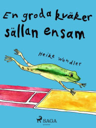 Title: En groda kväker sällan ensam, Author: Heike Wendler