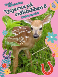 Title: Tjejerna på ridklubben 8 - Rädda Bambi!, Author: Karla Schniering