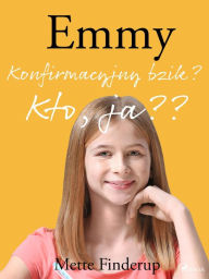 Title: Emmy 0 - Konfirmacyjny bzik? Kto, ja?, Author: Mette Finderup