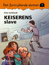 Title: Det fortryllende slottet 6 - Keiserens slave, Author: Peter Gotthardt