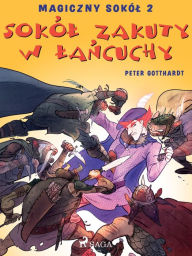 Title: Magiczny sokól 2 - Sokól zakuty w lancuchy, Author: Peter Gotthardt