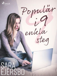 Title: Populär i 9 enkla steg, Author: Sara Ejersbo Frederiksen