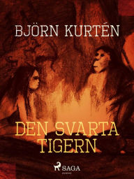 Title: Den svarta tigern, Author: Björn Kurtén