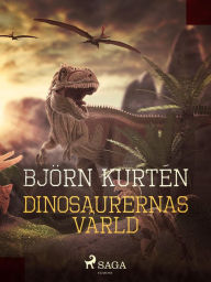 Title: Dinosaurernas värld, Author: Björn Kurtén