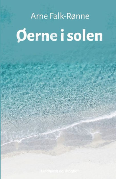 En begivenhed Råd etik Øerne i solen by Arne Falk-Rønne, Paperback | Barnes & Noble®