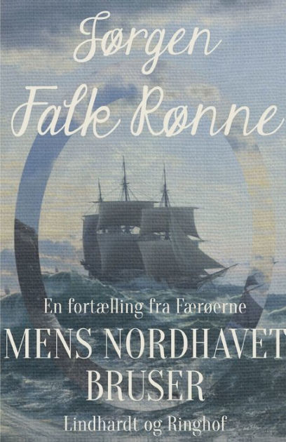 udslæt Sovereign Kontinent Mens Nordhavet bruser by Jørgen Falk Rønne, Paperback | Barnes & Noble®
