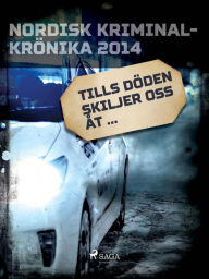 Title: Tills döden skiljer oss åt ..., Author: Diverse