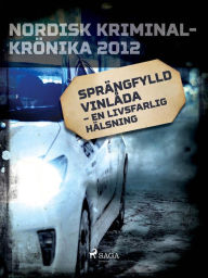 Title: Sprängfylld vinlåda - en livsfarlig hälsning, Author: Svenska Polisidrottsförlaget
