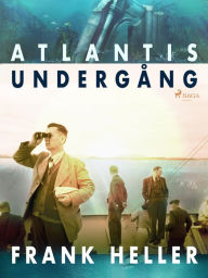 Title: Atlantis undergång, Author: Frank Heller