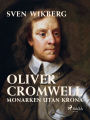 Oliver Cromwell : monarken utan krona