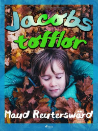 Title: Jacobs tofflor, Author: Maud Reuterswärd
