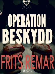 Title: Operation Beskydd, Author: Frits Remar
