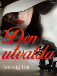 Title: Den utvalda, Author: Solveig Hall