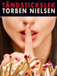 Title: Tändstickslek, Author: Torben Nielsen