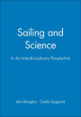 Sailing and Science: In An Interdisciplinary Perspective / Edition 1