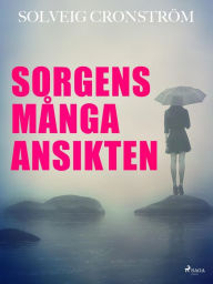 Title: Sorgens många ansikten, Author: Solveig Cronström
