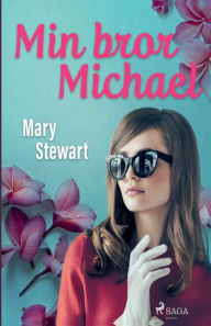 Title: Min bror Michael, Author: Mary Stewart