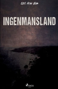 Title: Ingenmansland, Author: Karl Arne Blom