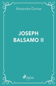 Title: Joseph Balsamo II, Author: Alexandre Dumas