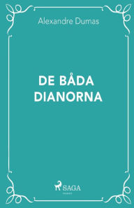 Title: De båda Dianorna, Author: Alexandre Dumas