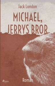Title: Michael, Jerrys bror, Author: Jack London