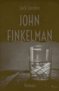 Title: John Finkelman, Author: Jack London