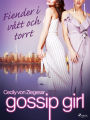 Gossip Girl: Fiender i vått och torrt