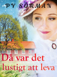 Title: ... Då var det lustigt att leva, Author: Py Sörman