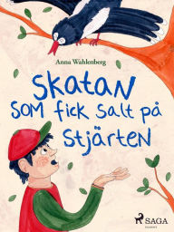 Title: Skatan som fick salt på stjärten, Author: Anna Wahlenberg
