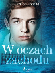 Title: W oczach zachodu, Author: Joseph Conrad