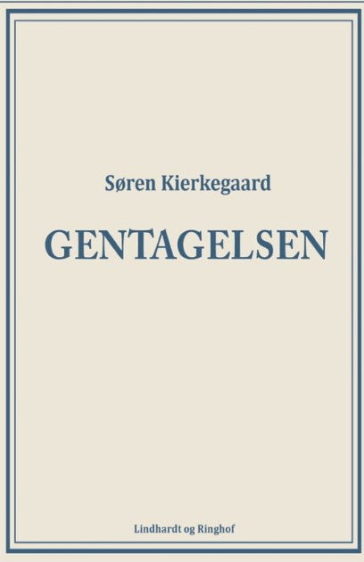 skrædder parallel hinanden Gentagelsen by Søren Kierkegaard, Paperback | Barnes & Noble®