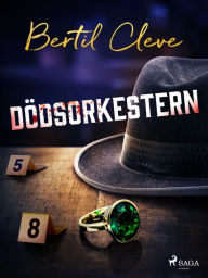 Title: Dödsorkestern, Author: Bertil Cleve