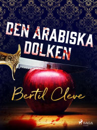 Title: Den arabiska dolken, Author: Bertil Cleve