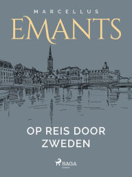 Title: Op reis door Zweden, Author: Marcellus Emants