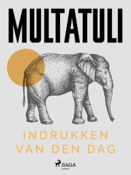 Title: Indrukken van den dag, Author: Multatuli
