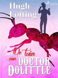 Title: De tuin van doctor Dolittle, Author: Hugh Lofting