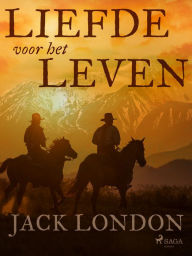 Title: Liefde voor het leven, Author: Jack London