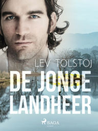 Title: De Jonge Landheer, Author: Leo Tolstoy