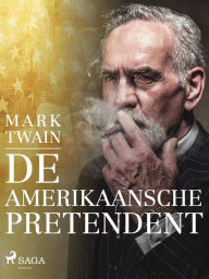 Title: De Amerikaansche pretendent, Author: Mark Twain