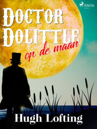 Title: Doctor Dolittle op de maan, Author: Hugh Lofting