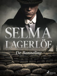 Title: De Banneling, Author: Selma Lagerlöf