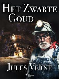 Title: Het Zwarte Goud, Author: Jules Verne