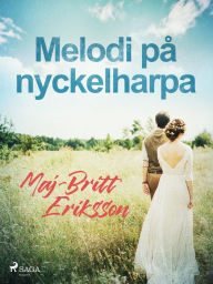 Title: Melodi på nyckelharpa, Author: Maj-Britt Eriksson