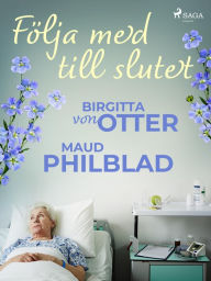 Title: Följa med till slutet, Author: Birgitta von Otter