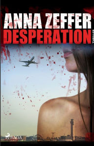 Title: Desperation, Author: Anna Zeffer
