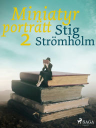 Title: Miniatyrporträtt 2, Author: Stig Strömholm