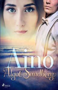 Title: Aino, Author: Algot Sandberg