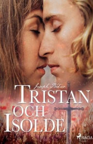 Title: Tristan och Isolde, Author: Joseph Bédier