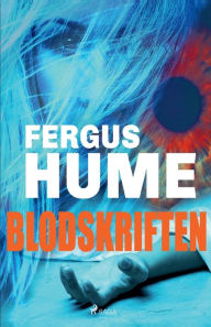 Title: Blodskriften, Author: Fergus Hume