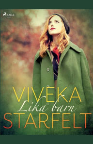 Title: Lika barn, Author: Viveka Starfelt